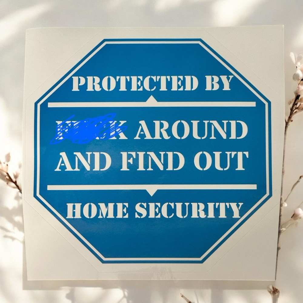 Decal - Home Security- FAFO